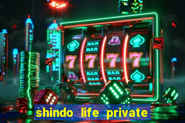 shindo life private server blaze